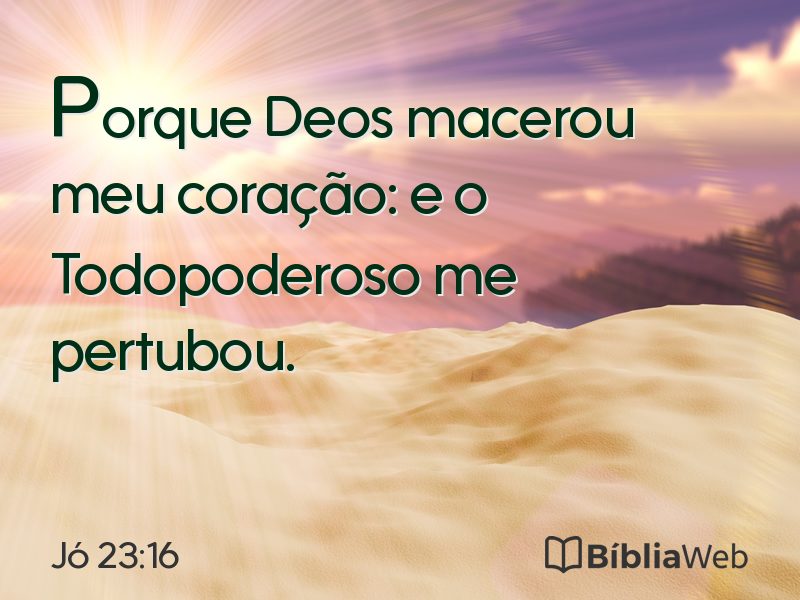 Jó 23:16 em imagem para compartilhar