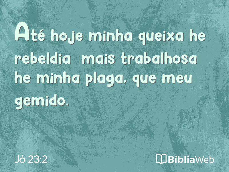 Jó 23:2 em imagem para compartilhar
