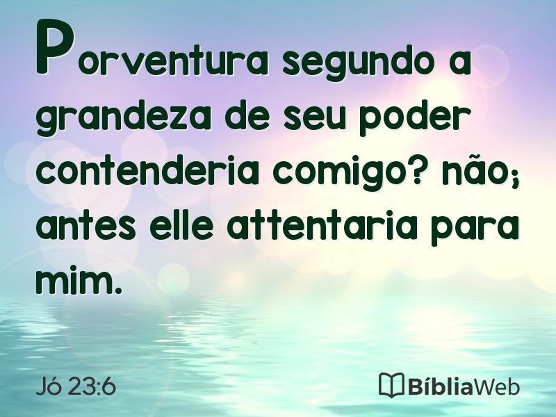Jó 23:6 em imagem para compartilhar