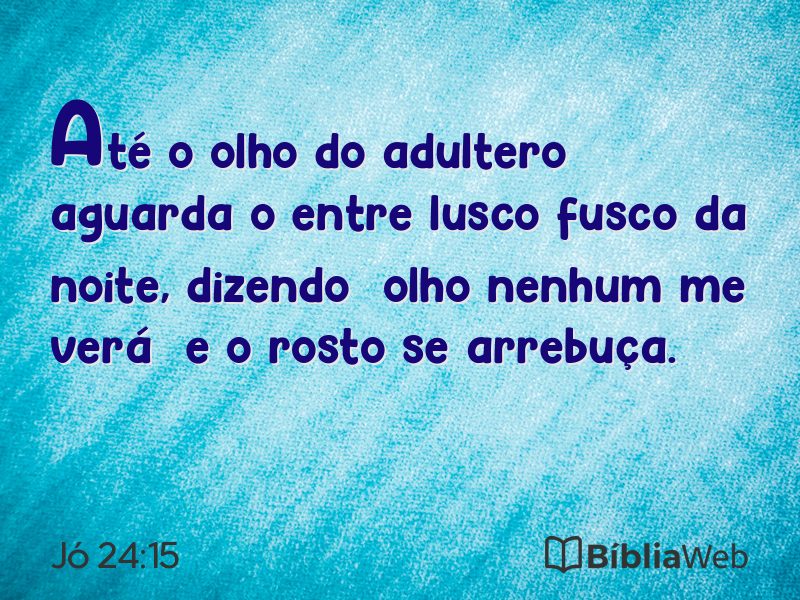Jó 24:15 em imagem para compartilhar