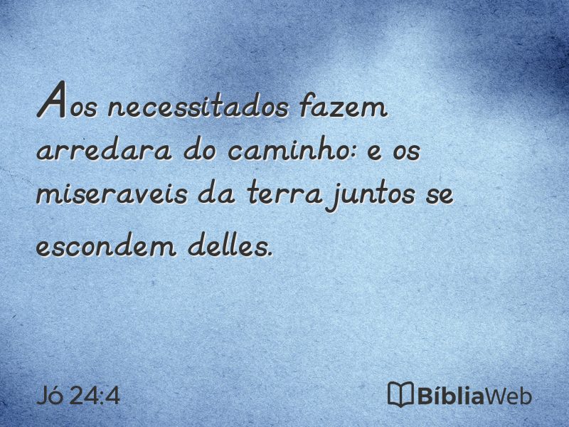 Jó 24:4 em imagem para compartilhar