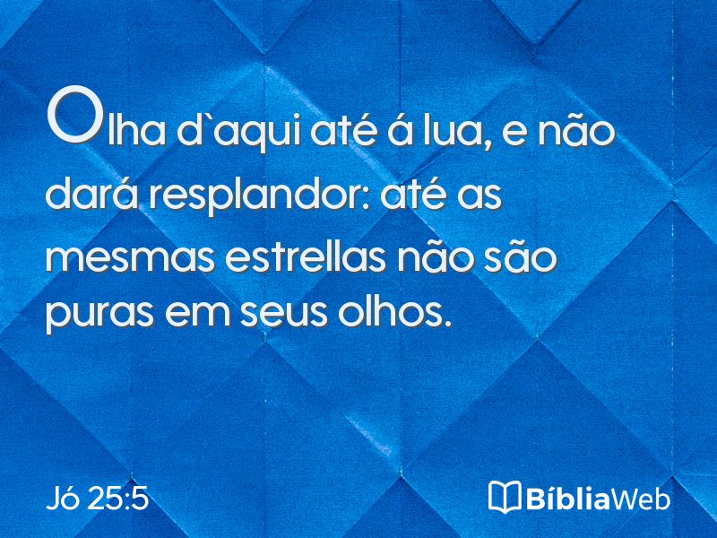 Jó 25:5 em imagem para compartilhar