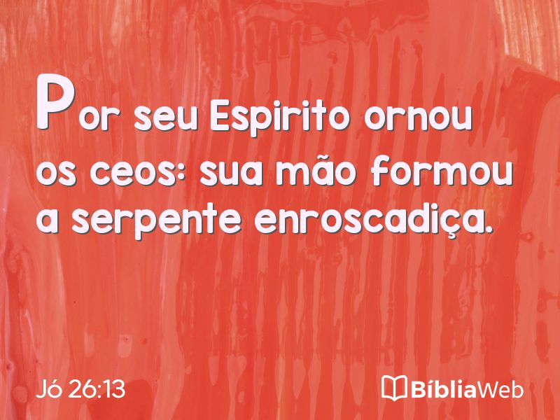 Jó 26:13 em imagem para compartilhar