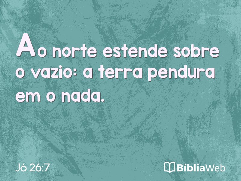 Jó 26:7 em imagem para compartilhar