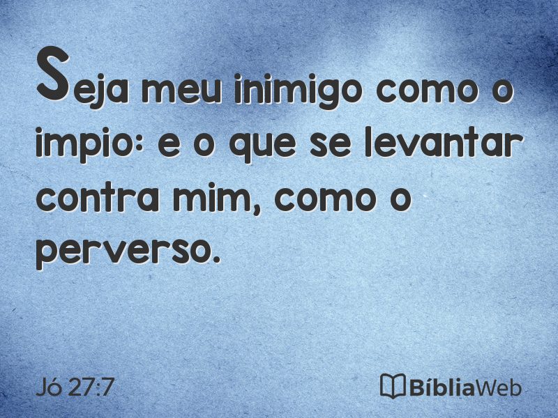 Jó 27:7 em imagem para compartilhar