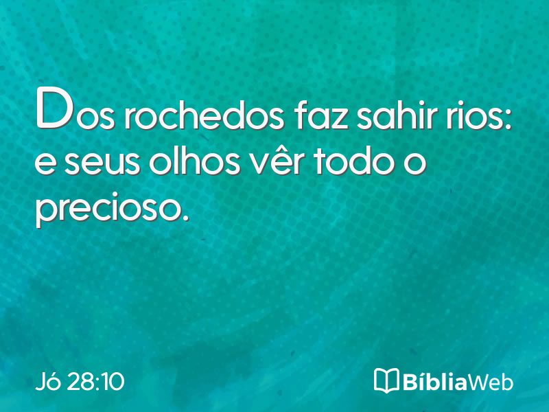 Jó 28:10 em imagem para compartilhar