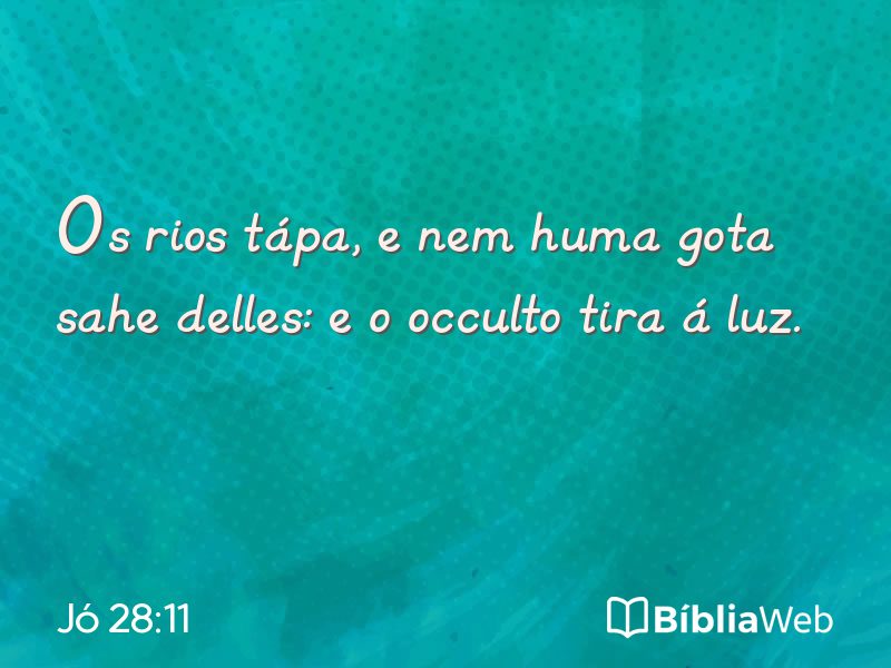 Jó 28:11 em imagem para compartilhar