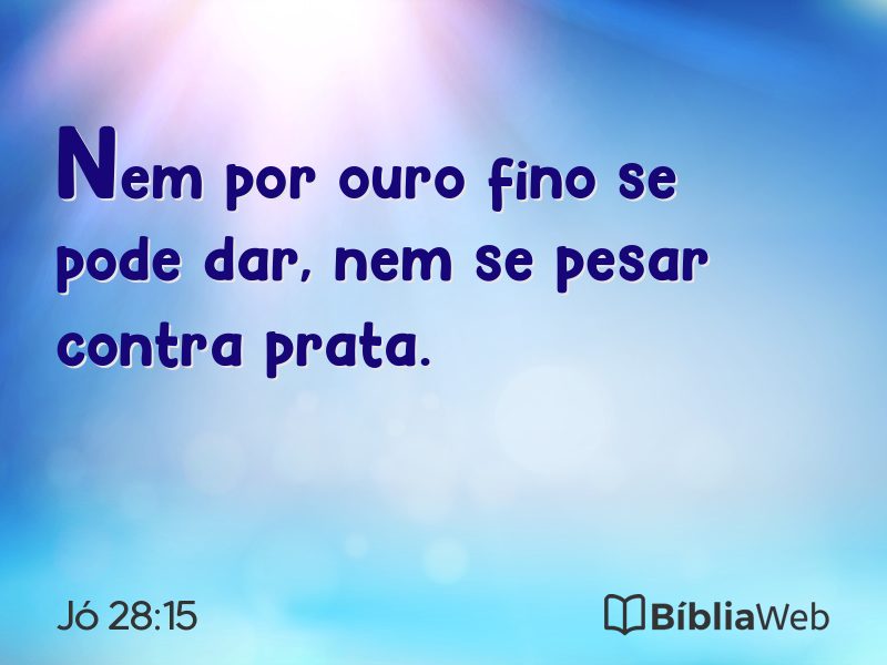 Jó 28:15 em imagem para compartilhar