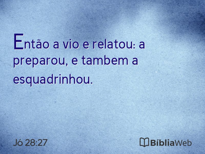 Jó 28:27 em imagem para compartilhar