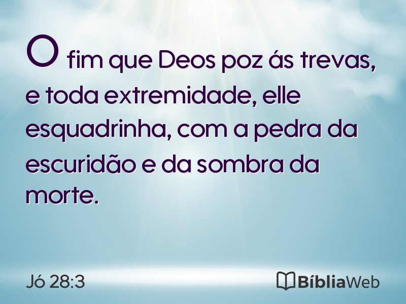 Jó 28:3 em imagem para compartilhar