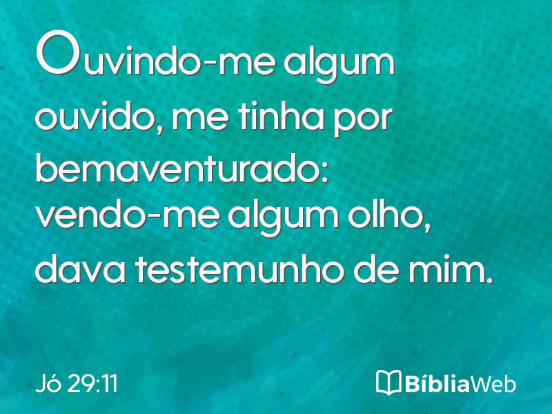 Jó 29:11 em imagem para compartilhar