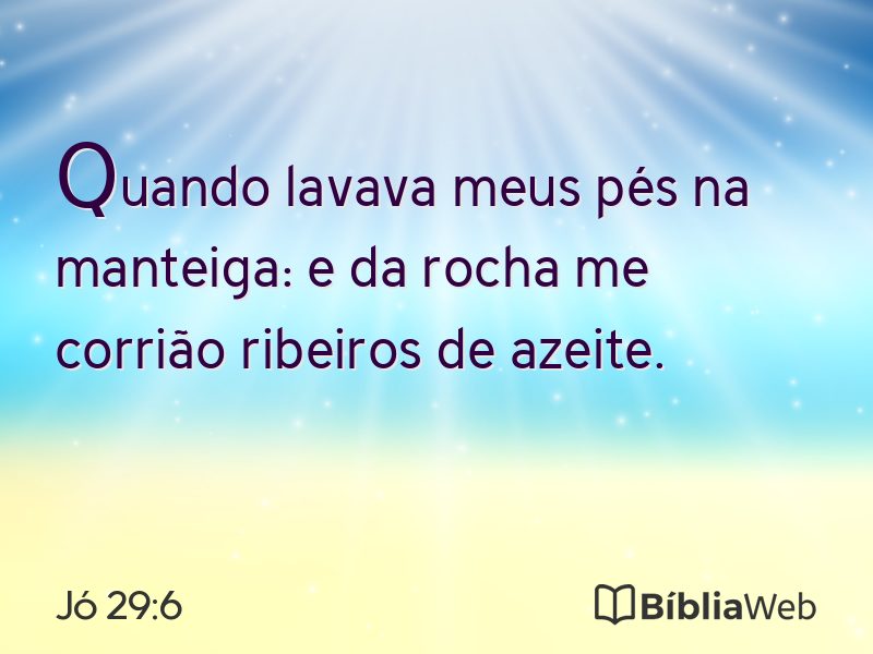 Jó 29:6 em imagem para compartilhar