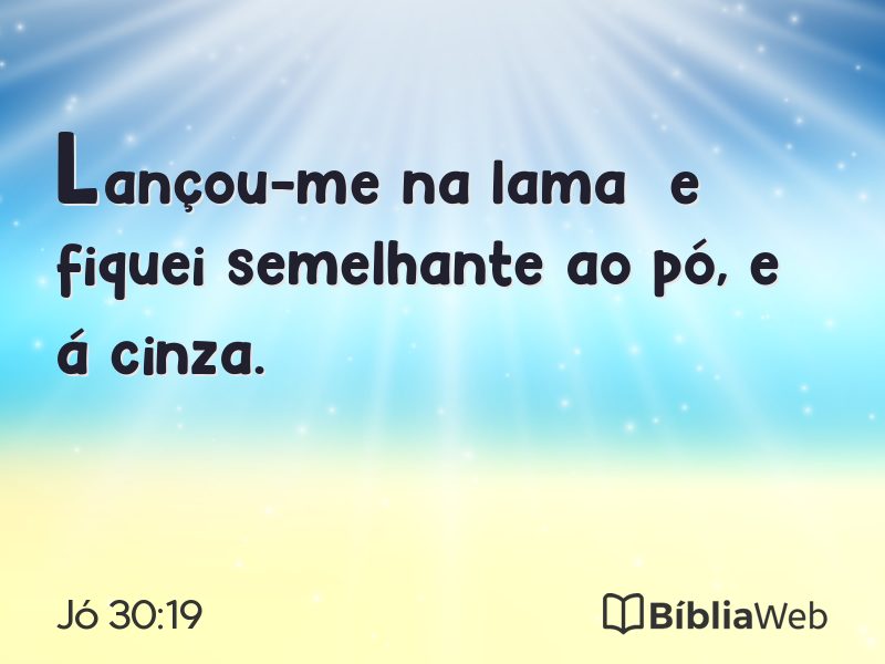 Jó 30:19 em imagem para compartilhar