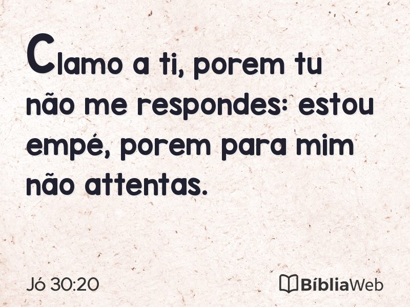 Jó 30:20 em imagem para compartilhar
