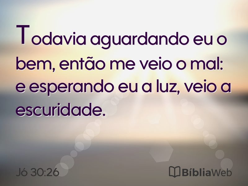 Jó 30:26 em imagem para compartilhar