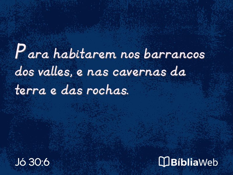 Jó 30:6 em imagem para compartilhar