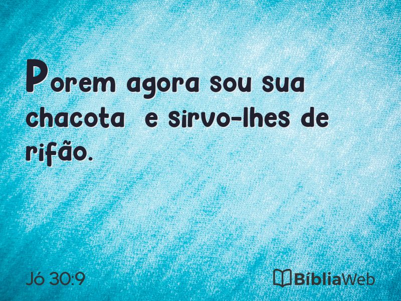 Jó 30:9 em imagem para compartilhar