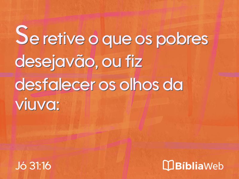 Jó 31:16 em imagem para compartilhar