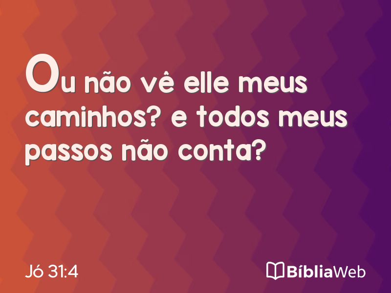 Jó 31:4 em imagem para compartilhar