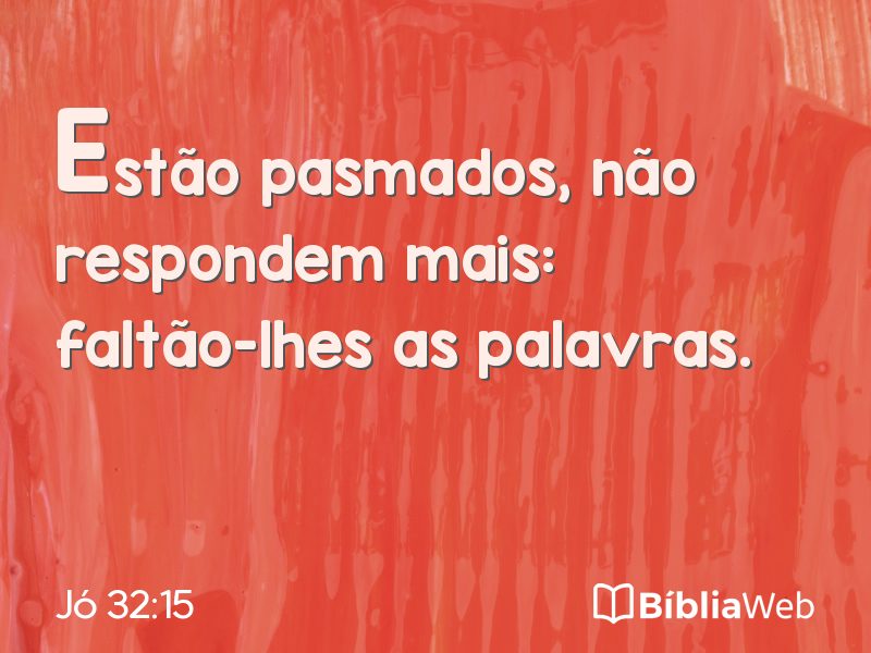 Jó 32:15 em imagem para compartilhar