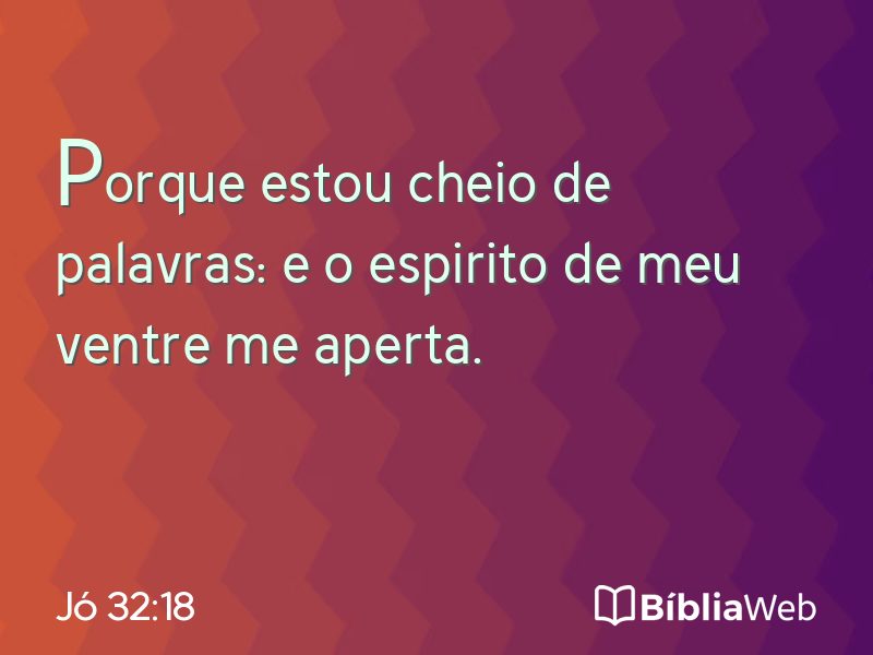 Jó 32:18 em imagem para compartilhar