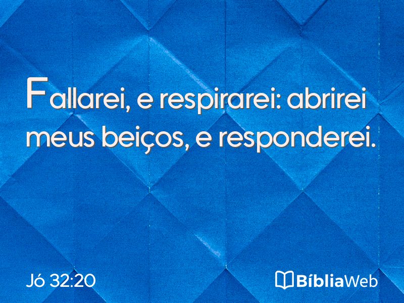 Jó 32:20 em imagem para compartilhar
