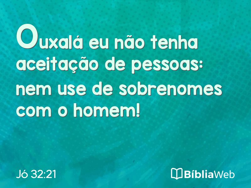 Jó 32:21 em imagem para compartilhar