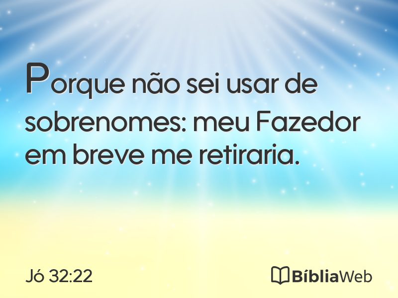 Jó 32:22 em imagem para compartilhar