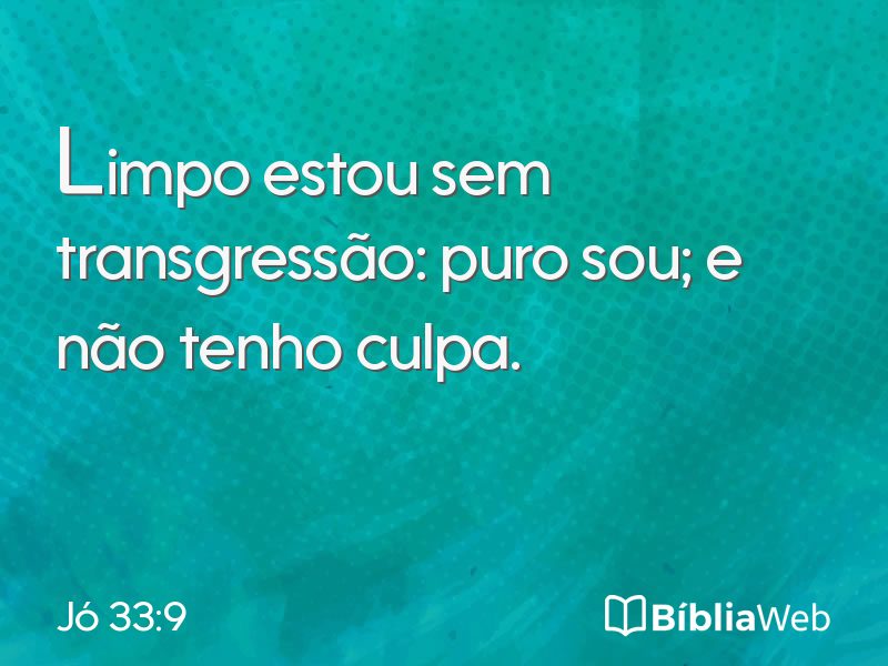 Jó 33:9 em imagem para compartilhar