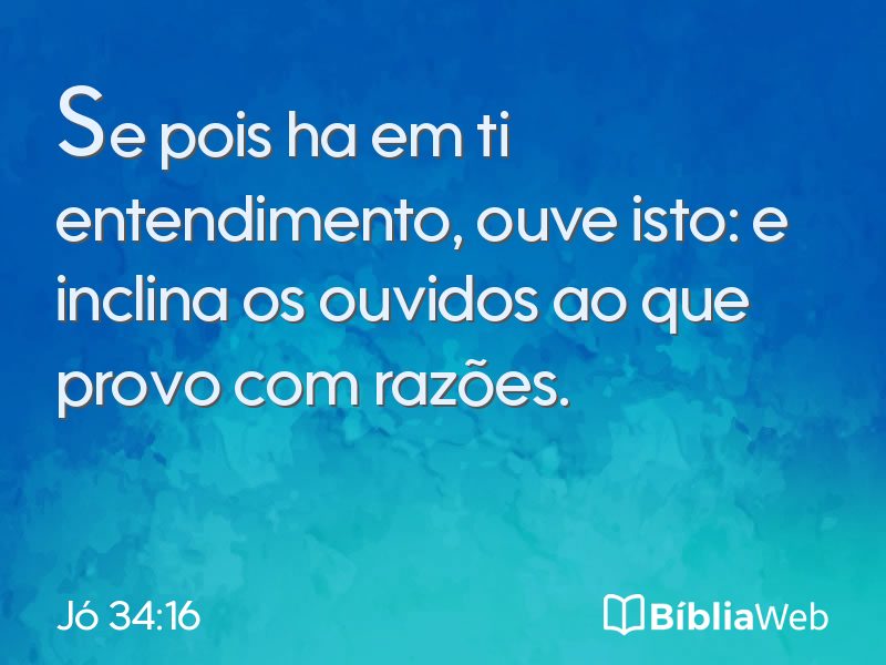 Jó 34:16 em imagem para compartilhar