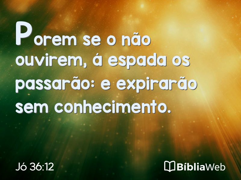 Jó 36:12 em imagem para compartilhar