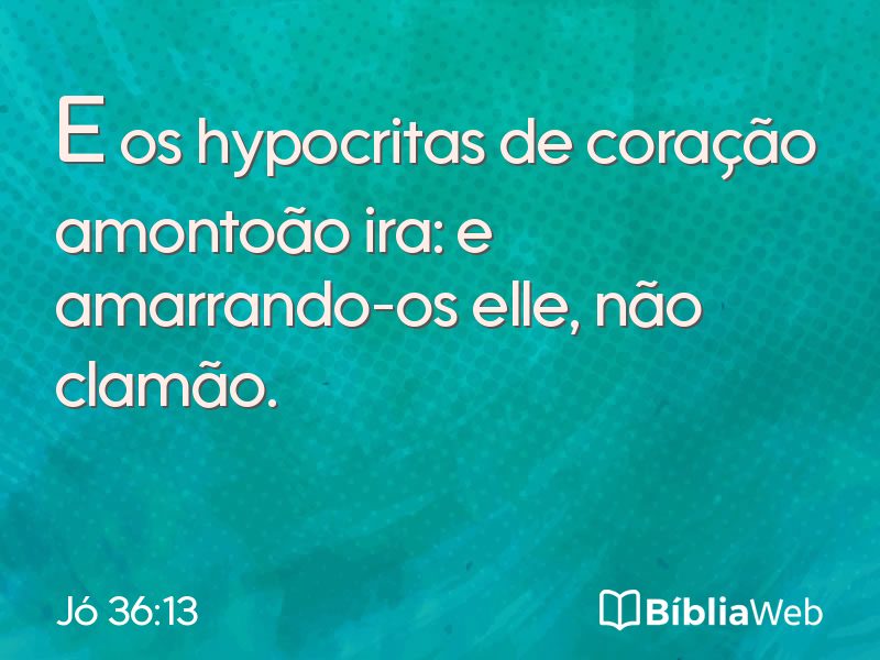 Jó 36:13 em imagem para compartilhar