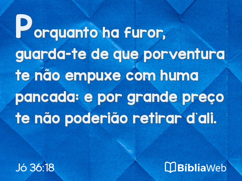 Jó 36:18 em imagem para compartilhar