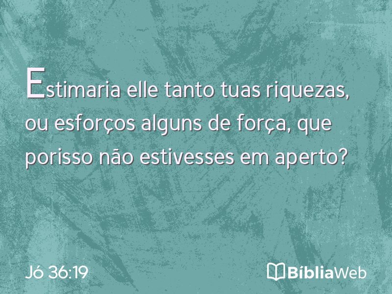 Jó 36:19 em imagem para compartilhar