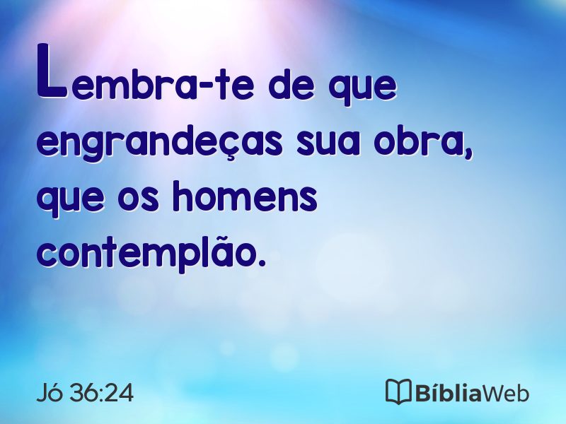Jó 36:24 em imagem para compartilhar