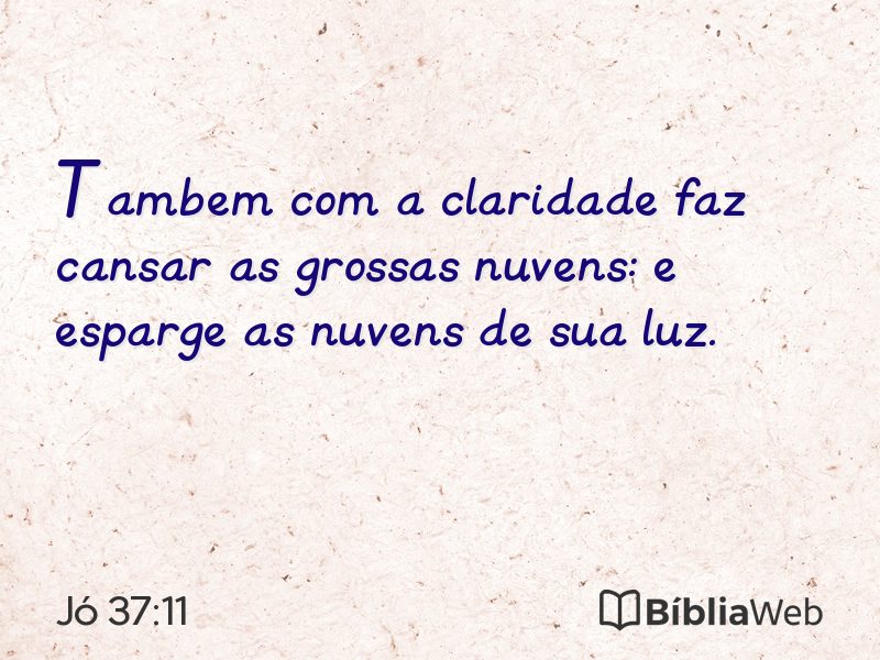 Jó 37:11 em imagem para compartilhar