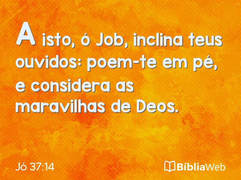 Jó 37:14 em imagem para compartilhar