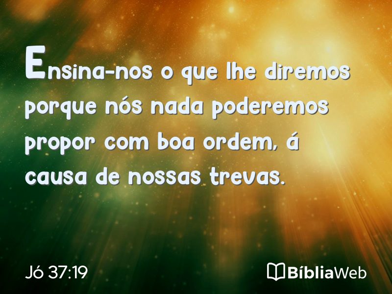 Jó 37:19 em imagem para compartilhar