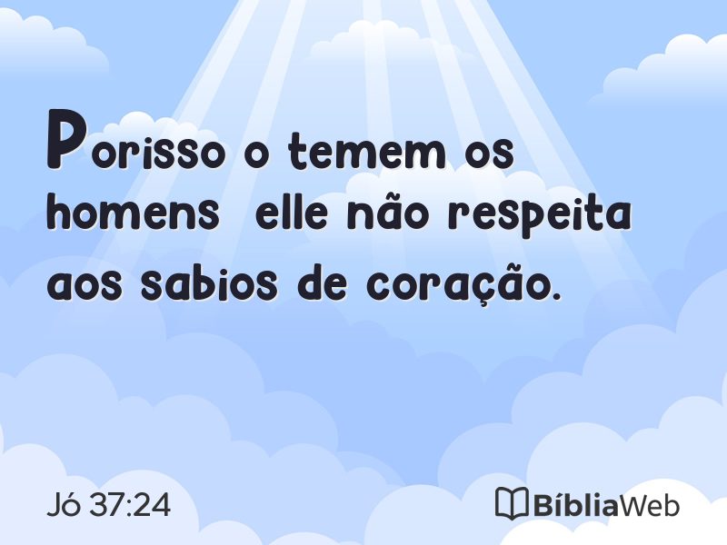 Jó 37:24 em imagem para compartilhar