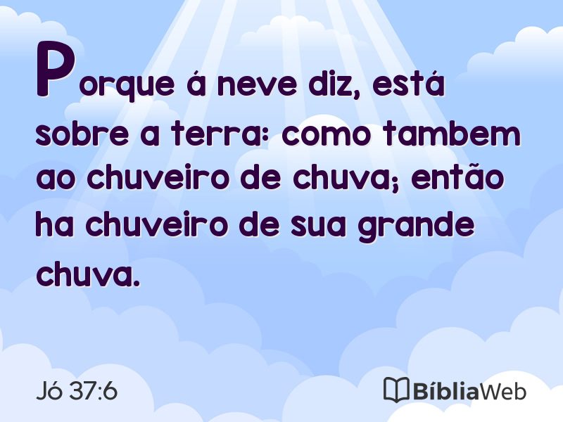 Jó 37:6 em imagem para compartilhar