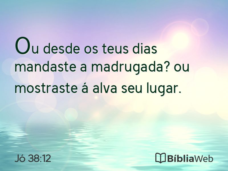 Jó 38:12 em imagem para compartilhar