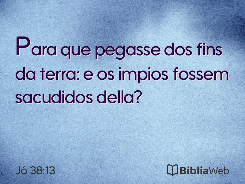 Jó 38:13 em imagem para compartilhar