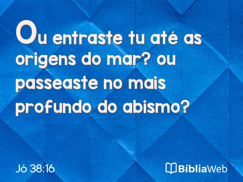 Jó 38:16 em imagem para compartilhar