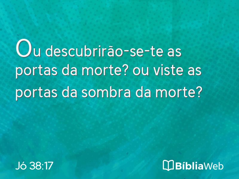 Jó 38:17 em imagem para compartilhar