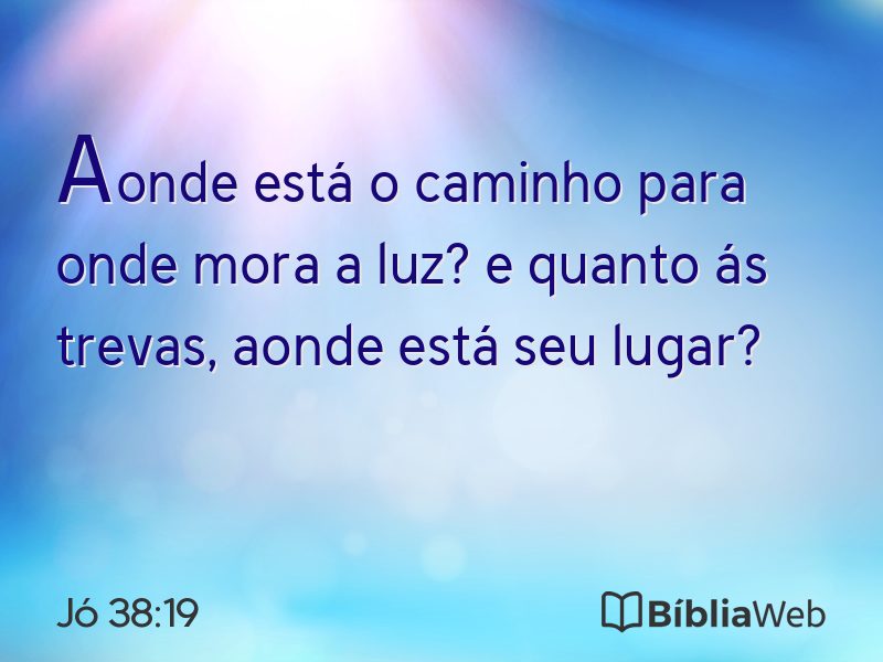 Jó 38:19 em imagem para compartilhar