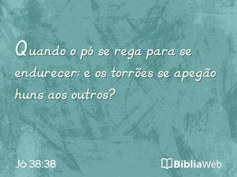 Jó 38:38 em imagem para compartilhar