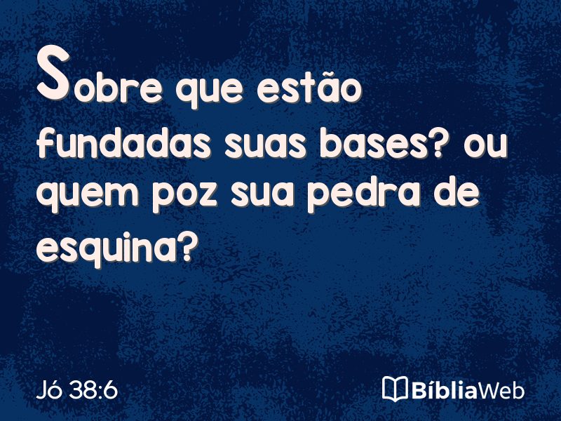 Jó 38:6 em imagem para compartilhar