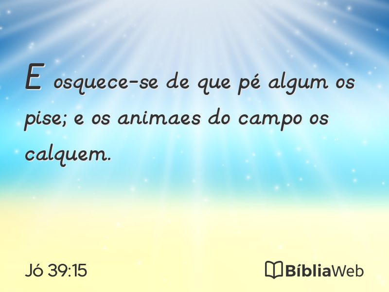 Jó 39:15 em imagem para compartilhar
