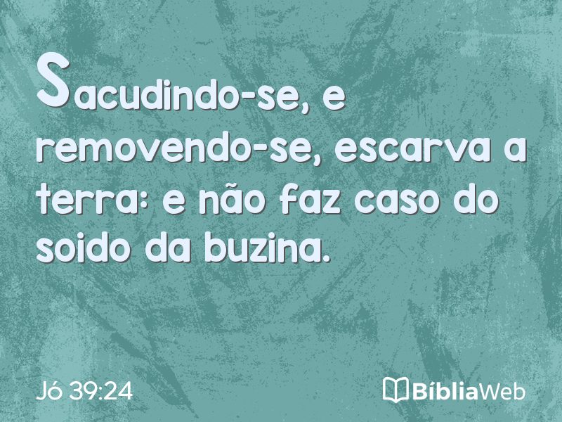 Jó 39:24 em imagem para compartilhar
