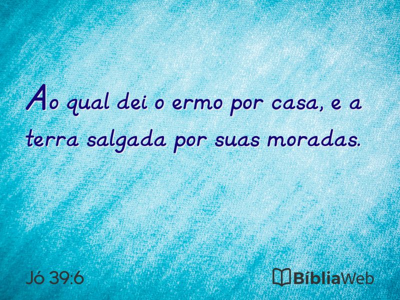 Jó 39:6 em imagem para compartilhar